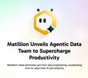 Matillion Unleashes AI Data Engineers To Transform Data Workflows And Empower Every User